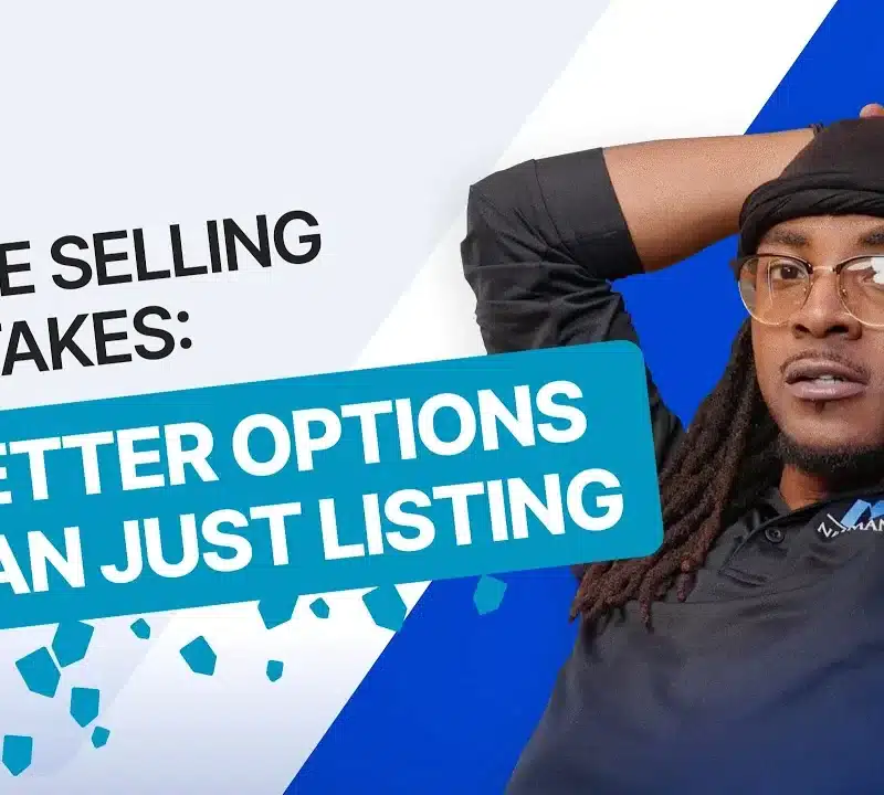 Home Selling Mistakes: 5 Better Options Than Just Listing 5 Home selling tips and alternatives.