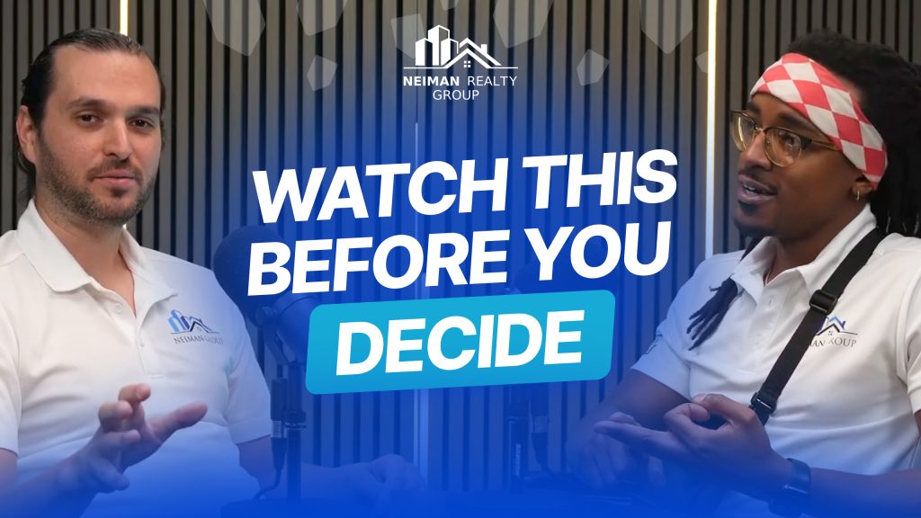 Two men in white polo shirts discuss real estate, with text "WATCH THIS BEFORE YOU DECIDE" and "NEIMAN REALTY GROUP".